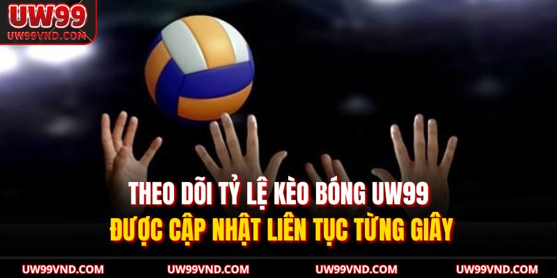 Bóng Chuyền UW99 – Cập Nhật Tỷ Lệ Kèo, Dự Đoán Trận Đấu 2 Theo dõi tỷ lệ kèo bóng UW99 được cập nhật liên tục từng giây