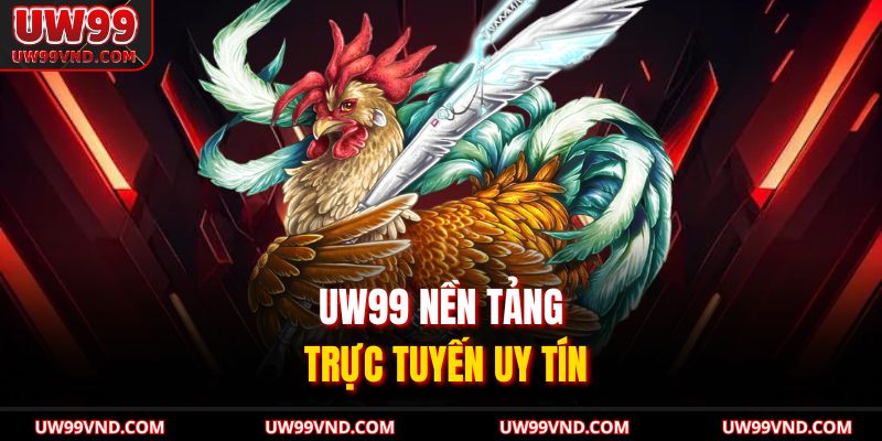 UW99 nền tảng trực tuyến uy tín
