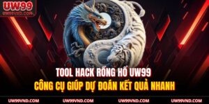 Tool Hack Rồng Hổ UW99 – Công Cụ Giúp Dự Đoán Kết Quả Nhanh 13 tool hack rồng hổ UW99